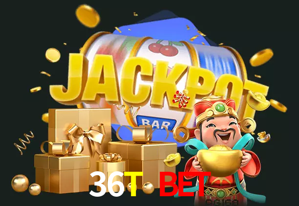 36T BET bet